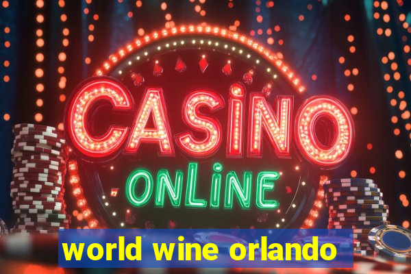 world wine orlando